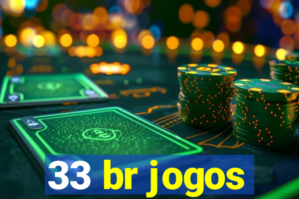 33 br jogos